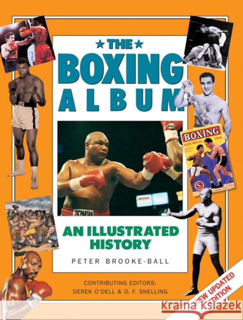 The Boxing: An Illustrated History Peter Brooke-Ball 9781843090878