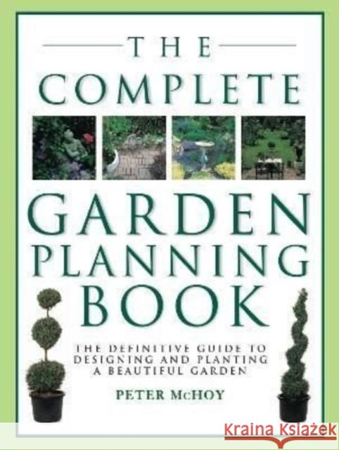 The Complete Garden Planning Book Peter McHoy 9781843093459 Anness Publishing