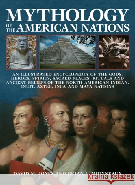 Mythology of the American Nations Brian Molyneaux 9781843094036