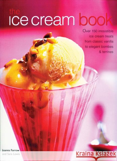 Ice Cream Book Farroe Joanna 9781843094906 Southwater Publishing