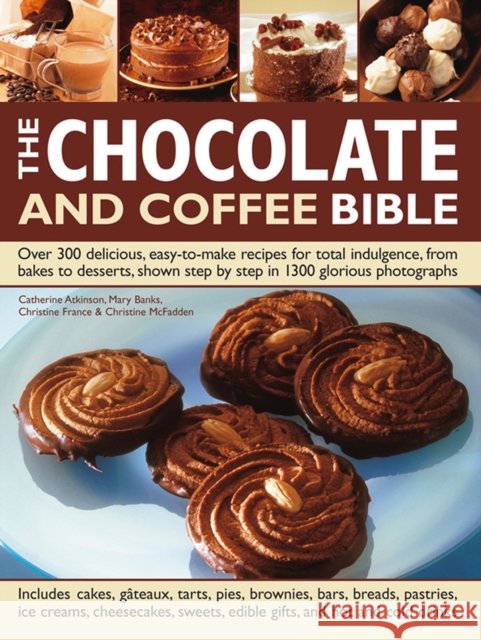 Chocolate & Coffee Bible C Et Al Atkinson 9781843095408 BOOKMART