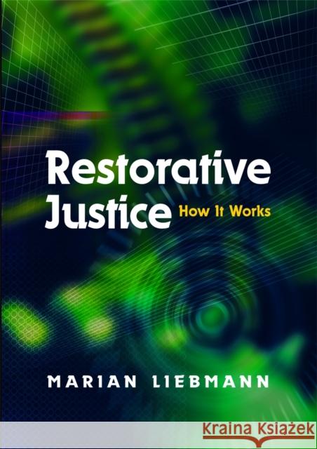 Restorative Justice: How It Works Liebmann, Marian 9781843100744