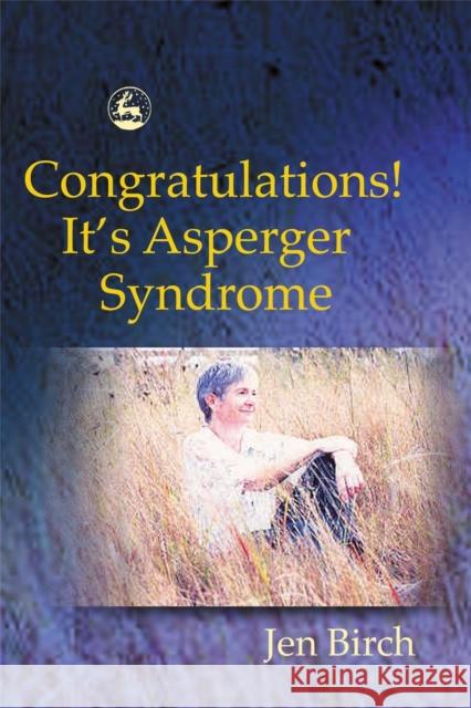 Congratulations! It's Asperger Syndrome Jen Birch 9781843101123