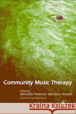 Community Music Therapy Mercedes Pavlicevic Gary Ansdell Even Ruud 9781843101246 Jessica Kingsley Publishers