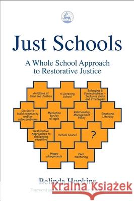 Just Schools: A Whole School Approach to Restorative Justice Hopkins, Belinda 9781843101321 0