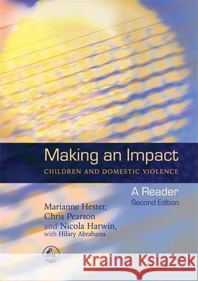 Making an Impact - Children and Domestic Violence : A Reader Marianne Hester 9781843101574 0