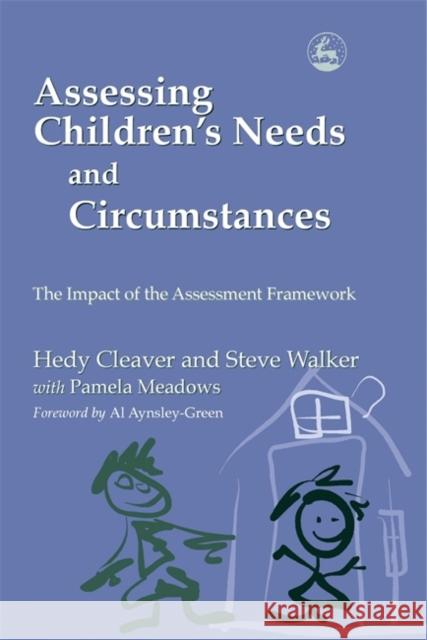 Assessing Children's Needs and Circumstances : The Impact of the Assessment Framework Hedy Cleaver 9781843101598 0