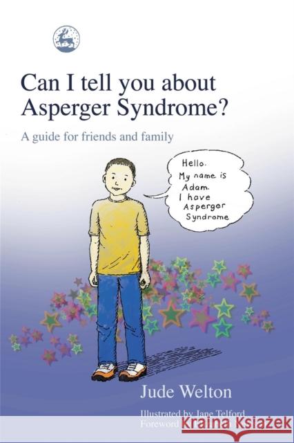 Can I Tell You about Asperger Syndrome?: A Guide for Friends and Family Telford, Jane 9781843102069