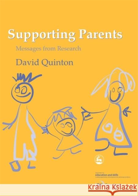 Supporting Parents: Messages from Research Quinton, David 9781843102106 Jessica Kingsley Publishers