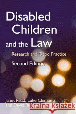 Disabled Children and the Law: Research and Good Practice Janet Read 9781843102809 0