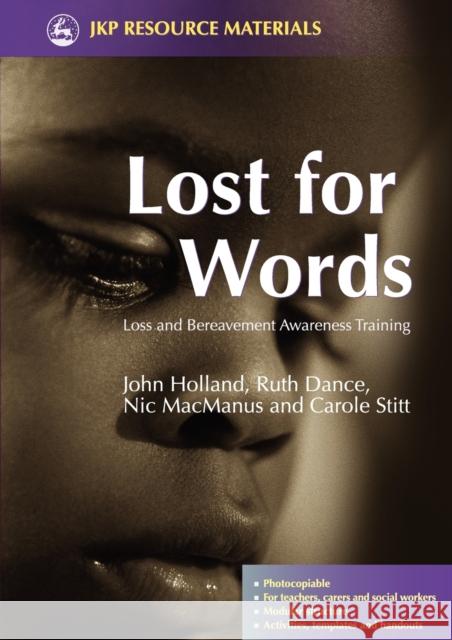 Lost for Words: Loss and Bereavement Awareness Training McManus, Nick 9781843103240 Jessica Kingsley Publishers