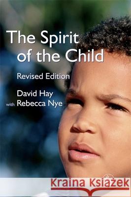 The Spirit of the Child: Revised Edition Hay, David 9781843103714 0