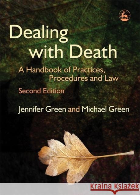 Dealing with Death: A Handbook of Practices, Procedures and Law Green, Michael 9781843103813 0