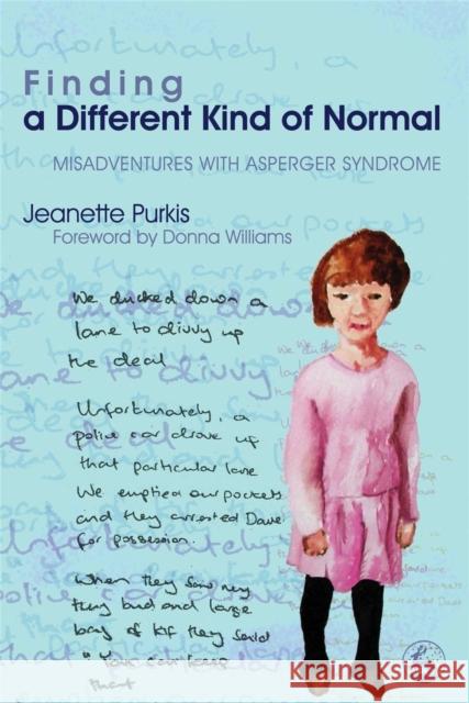 Finding a Different Kind of Normal: Misadventures with Asperger Syndrome Williams, Donna 9781843104162 Jessica Kingsley Publishers