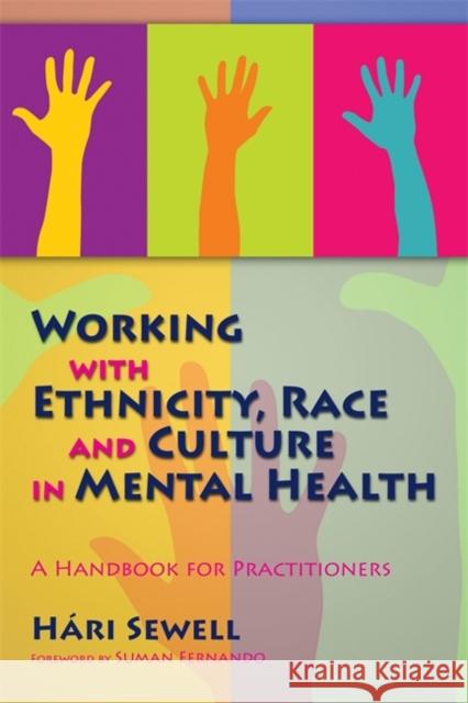 Working with Ethnicity, Race and Culture in Mental Health: A Handbook for Practitioners Fernando, Suman 9781843106210