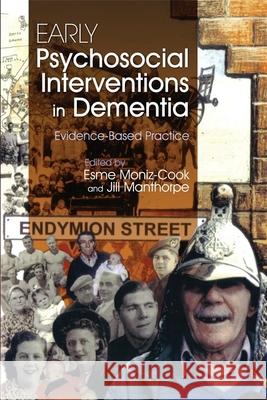 Early Psychosocial Interventions in Dementia: Evidence-Based Practice Manthorpe, Jill 9781843106838