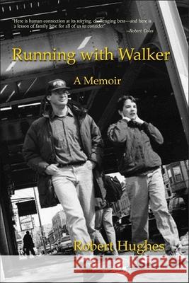 Running with Walker: A Memoir Hughes, Robert 9781843107552