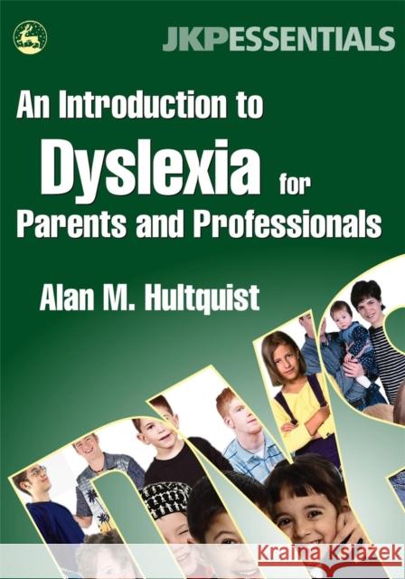 An Introduction to Dyslexia for Parents and Professionals: Hultquist, Alan M. 9781843108337 Jessica Kingsley Publishers