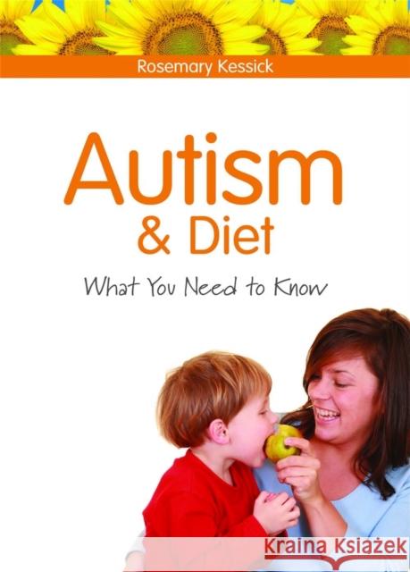 Autism and Diet: What You Need to Know Kessick, Rosemary 9781843109839 0