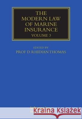 The Modern Law of Marine Insurance: Volume 3 Thomas, Rhidian 9781843118121 0