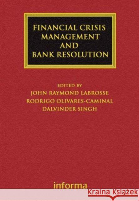 Financial Crisis Management and Bank Resolution John Raymond LaBrosse 9781843118381