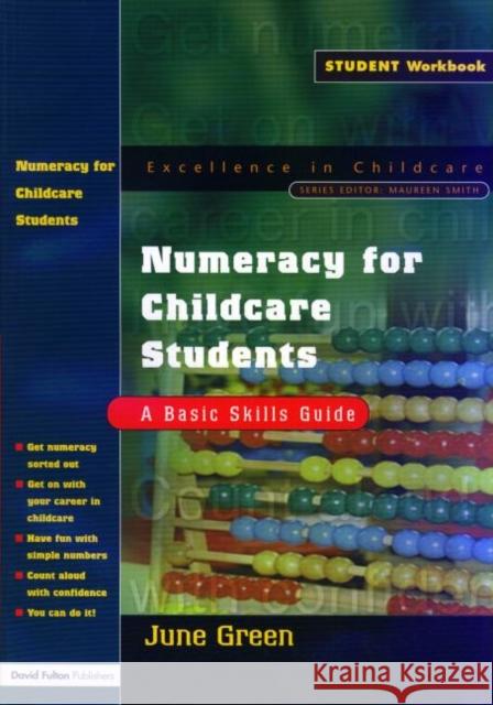 Numeracy for Childcare Students: A Basic Skills Guide Green, June 9781843120247