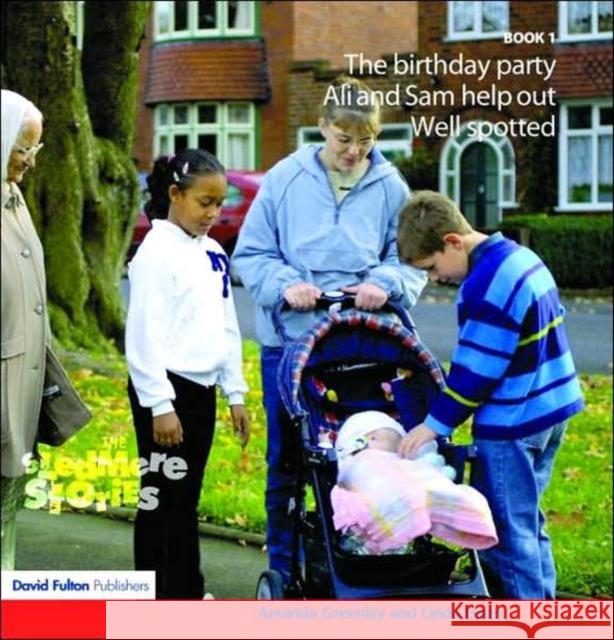 Sledmere Stories - Book 1: The Birthday Party; Ali and Sam Help Out; Well Spotted! Greenley, Amanda 9781843121527