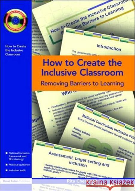 How to Create the Inclusive Classroom : Removing Barriers to Learning Rita Cheminais 9781843122401 TAYLOR & FRANCIS LTD
