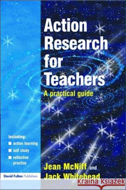 Action Research for Teachers: A Practical Guide McNiff, Jean 9781843123217