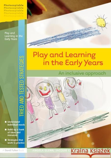 Play and Learning in the Early Years: An Inclusive Approach Glenn, Angela 9781843123361 0