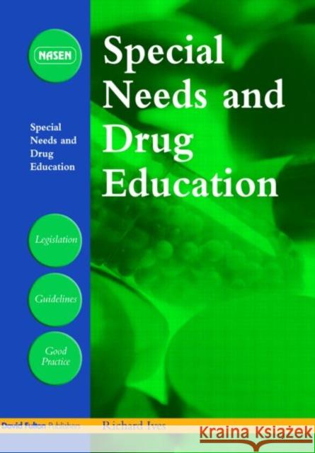 Special Needs and Drug Education Richard Ives 9781843123606 0