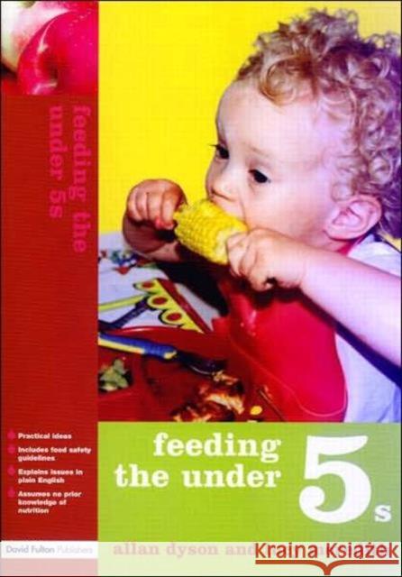 Feeding the Under 5s Allan Dyson Lucy Meredith 9781843123880 TAYLOR & FRANCIS LTD
