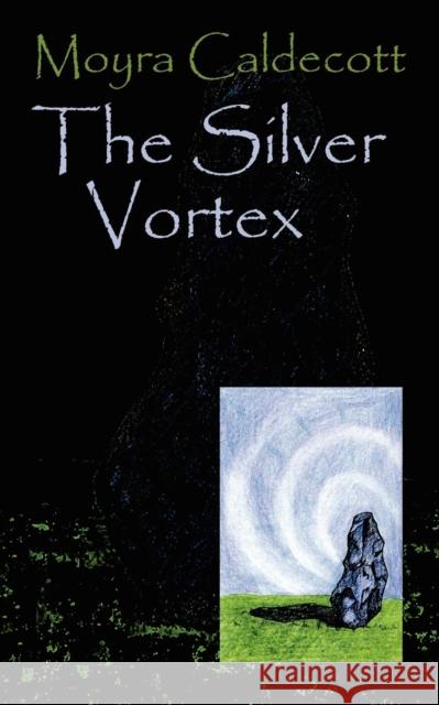 The Silver Vortex Moyra Caldecott 9781843193180 Mushroom Publishing