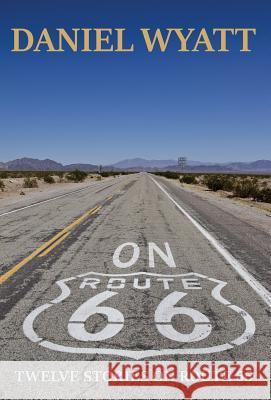 On Route 66 Daniel Wyatt 9781843195030 Mushroom Publishing