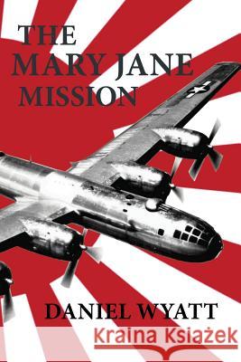 The Mary Jane Mission Daniel Wyatt 9781843195085 Mushroom Publishing