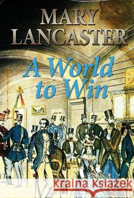 A World to Win Mary Lancaster 9781843195160 Mushroom Publishing