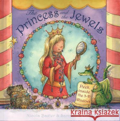 The Princess & the Jewels: Peek Inside the 3-D Windows Nicola Baxter 9781843226260