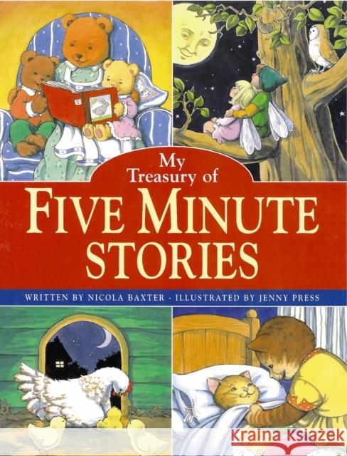 My Wonderful Treasury of 115 Five-minute Stories Nicola Baxter 9781843228059