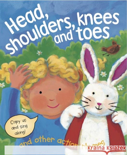 Head, Shoulders, Knees and Toes and Other Action Rhymes Nicola Baxter 9781843228295 0