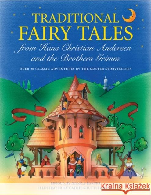 Traditional Fairy Tales from Hans Christian Anderson & the Brothers Grimm Nicola Baxter 9781843229711