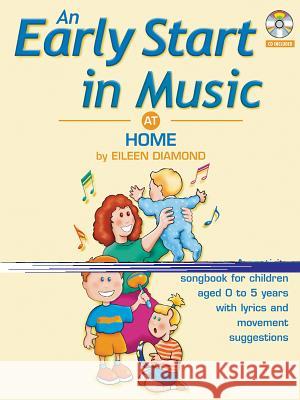An Early Start in Music at Home: Book & CD Diamond, Eileen 9781843281467 INTERNATIONAL MUSIC PUBLICATIONS