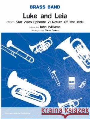 Luke and Leia: From Star Wars Episode VI: Return of the Jedi John Williams 9781843281689 International Music Publications