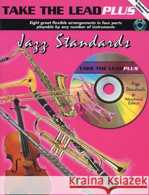 Take the Lead Plus Jazz Standards: Bb Woodwind [With CD (Audio)] Alfred Publishing 9781843282839