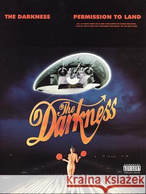 The Darkness -- Permission to Land: Guitar Tab/Vocal   9781843286493 0