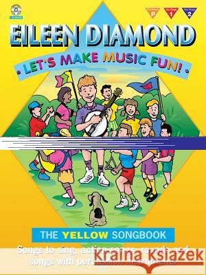 Let's Make Music Fun! Yellow Book: Book & CD [With CD (Audio)] Eileen Diamond 9781843287766 FABER MUSIC