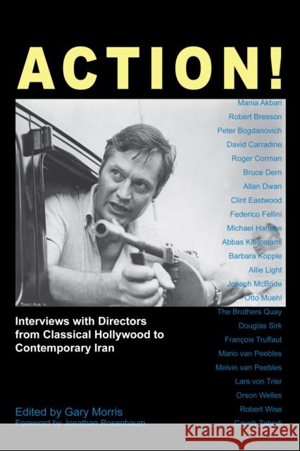 Action!: Interviews with Directors from Classical Hollywood to Contemporary Iran Morris, Gary 9781843313120 Anthem Press