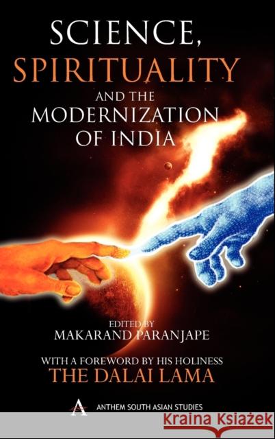 Science, Spirituality and the Modernization of India Makarand Paranjape Dalai Lama 9781843317487 Anthem Press