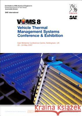 Vehicle thermal Management Systems (VTMS8) Institution of Mechanical Engineers 9781843343486 Chandos Publishing (Oxford)