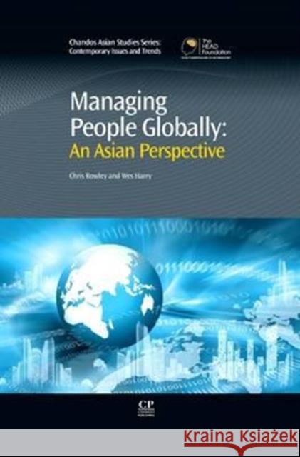 Managing People Globally: An Asian Perspective Rowley, Chris 9781843345237