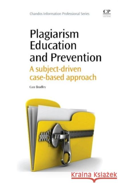 Plagiarism Education and Prevention : A Subject-Driven Case-Based Approach Cara Bradley 9781843345848 BERTRAMS